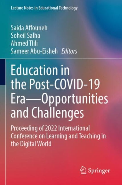 Book cover of: Education in the Post-COVID-19 Era—Opportunities and Challenges. By: Saida Affouneh