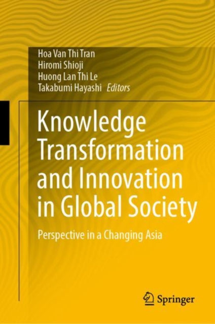 Book cover of: Knowledge Transformation and Innovation in Global Society. By: Hoa Van Thi Tran