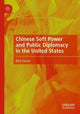 Book cover of: Chinese Soft Power and Public Diplomacy in the United States. By: Bilal Zubair