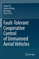 Book cover of: Fault-Tolerant Cooperative Control of Unmanned Aerial Vehicles. By: Ziquan Yu