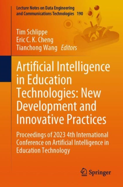 Book cover of: Artificial Intelligence in Education Technologies: New Development and Innovative Practices. By: Tim Schlippe