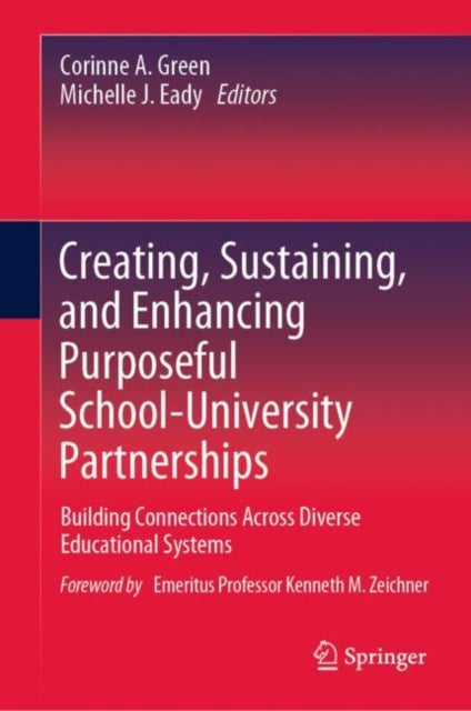Book cover of: Creating, Sustaining, and Enhancing Purposeful School-University Partnerships. By: Michelle J. Eady