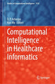 Book cover of: Computational Intelligence in Healthcare Informatics. By: D. P. Acharjya
