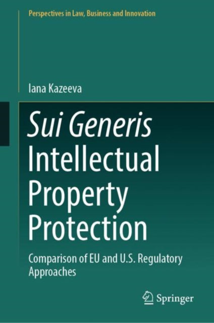 Book cover of: Sui Generis Intellectual Property Protection. By: Iana Kazeeva