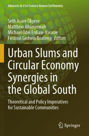 Urban Slums and Circular Economy Synergies in the Global South