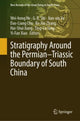 Book cover of: Stratigraphy Around the Permian–Triassic Boundary of South China. By: Weihong He