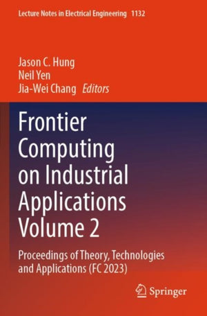 Frontier Computing on Industrial Applications Volume 2