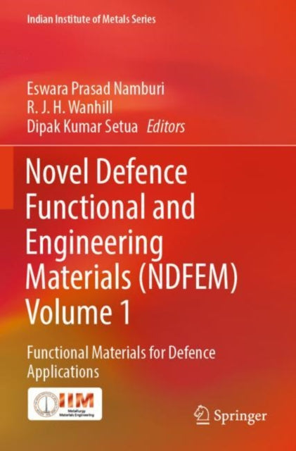 Book cover of: Novel Defence Functional and Engineering Materials (NDFEM) Volume 1