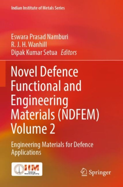 Book cover of: Novel Defence Functional and Engineering Materials (NDFEM) Volume 2