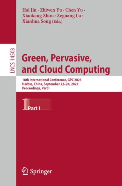 Book cover of: Green, Pervasive, and Cloud Computing. By: Hai Jin