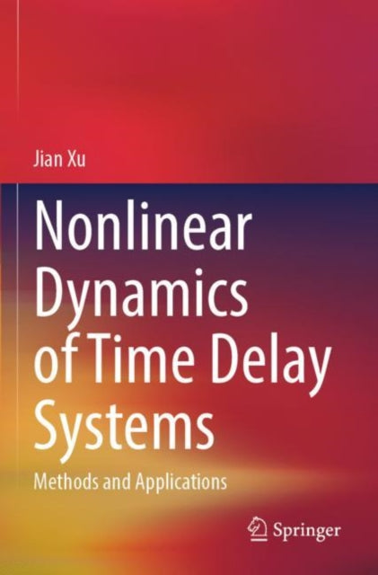 Book cover of: Nonlinear Dynamics of Time Delay Systems
