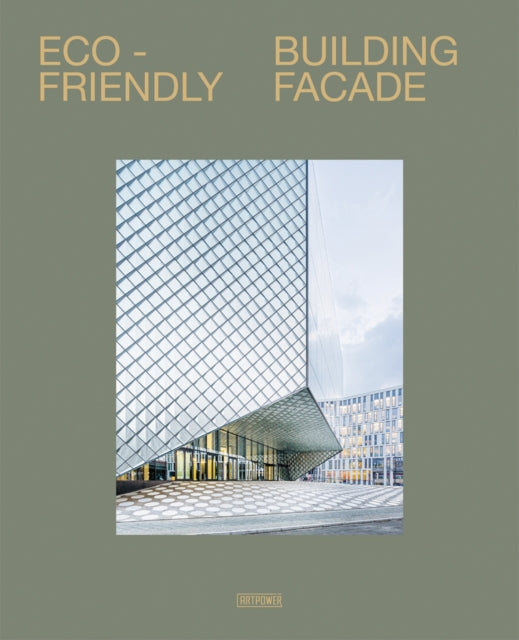 Book cover of: Eco-Friendly Building Facade. By: Li Juan
