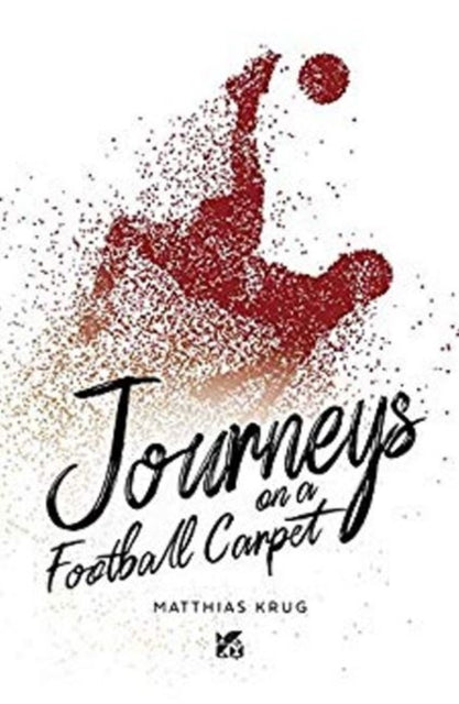 Book cover of: Journeys on a Football Carpet