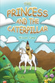 Book cover of: Princess and the Caterpillar. By: Wissam Tamer