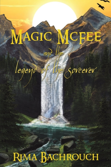 Book cover of: Magic McFee and the Legend of the Sorcerer. By: Rima Bachrouch