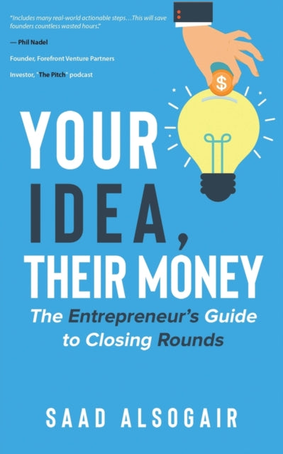 Book cover of: YOUR IDEA THEIR MONEY. By: Saad AlSogair
