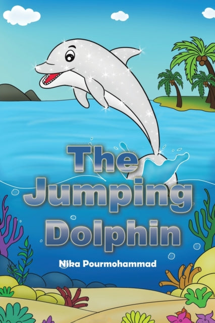 Book cover of: JUMPING DOLPHIN. By: Nika Pourmohammad
