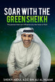 Book cover of: SOAR WITH THE GREEN SHEIKH. By: Rashid ibn Humayd Nuaymi