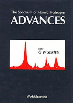 Spectrum Of Atomic Hydrogen, The: Advances