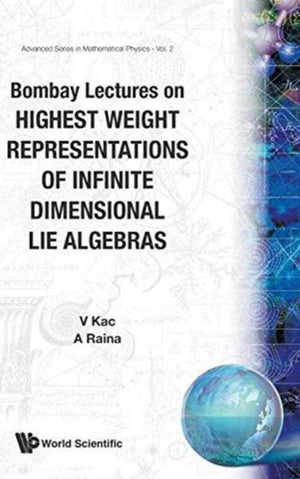 Bombay Lectures On Highest Weight Representations Of Infinite Dimensional Lie Algebra