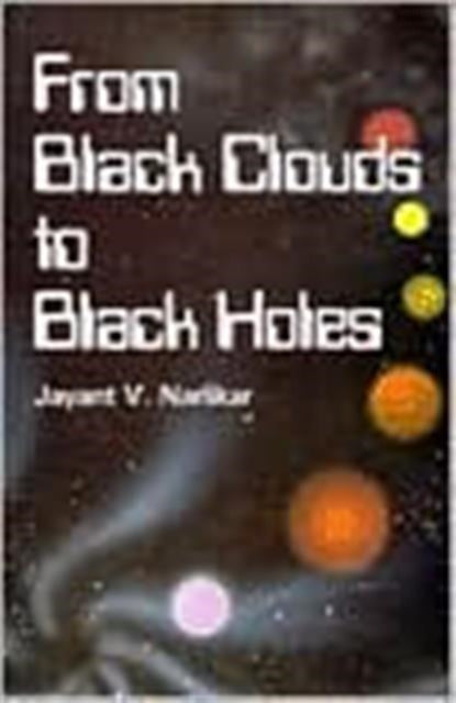 Book cover of: From Black Clouds To Black Holes
