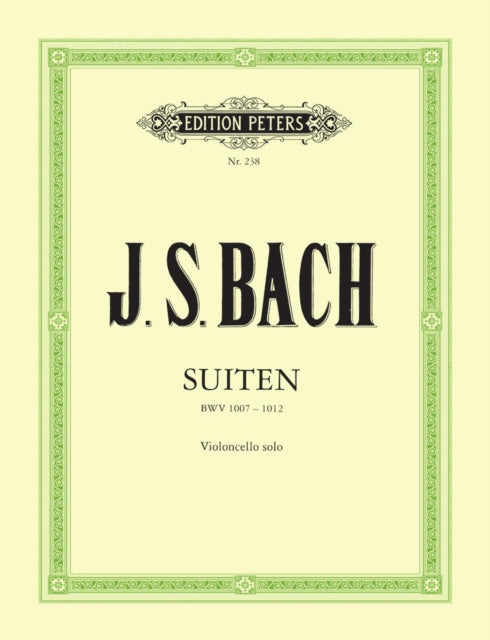 Book cover of: Cello Suites BWV 1007-1012 for Cello Solo