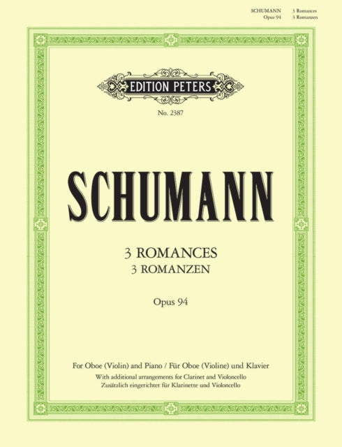 Book cover of: 3 Romances Op. 94 for Oboe (Violin/Clarinet in A/Cello) and Piano