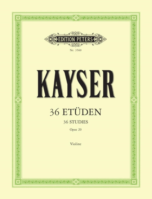 Book cover of: 36 Studies Op. 20 for Violin. By: KAYSER