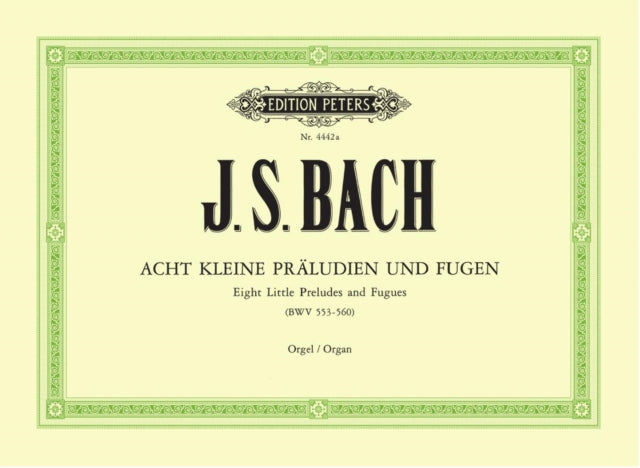 Book cover of: 8 Short Preludes and Fugues BWV 553-560