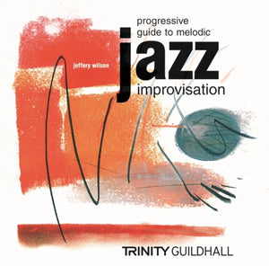 Progressive Guide to Melodic Jazz Improvisation Flute/Clarinet/Saxophone