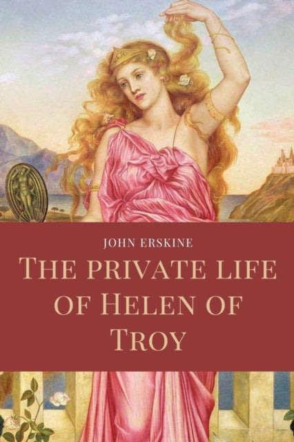 Book cover of: private life of Helen of Troy