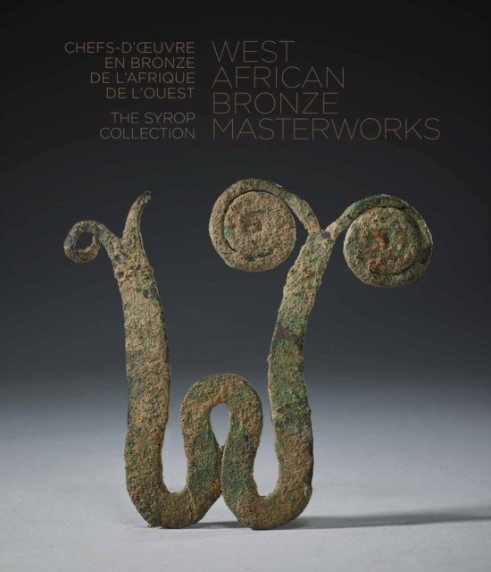 Book cover of: West African Bronze Masterworks. By: Arnold Syrop