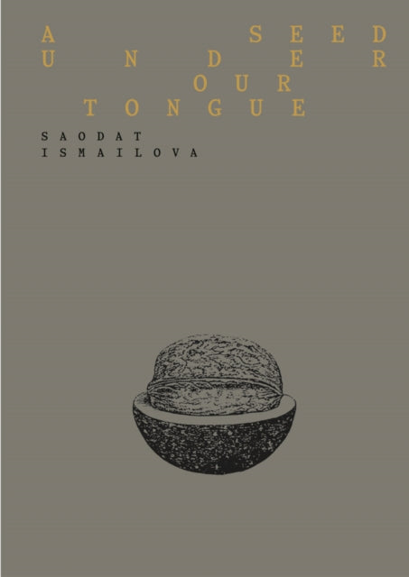 Book cover of: Saodat Ismailova: A Seed Under Our Tongue. By: Saodat Ismailova