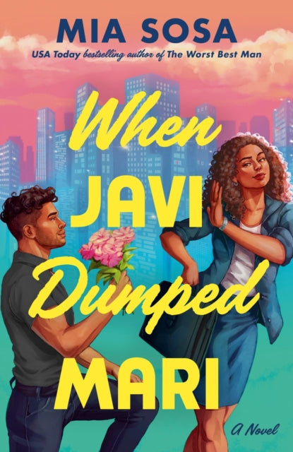 Book cover of: When Javi Dumped Mari. By: Mia Sosa