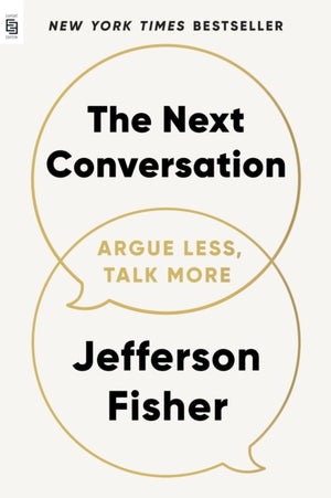 Next Conversation: Argue Less, Talk More