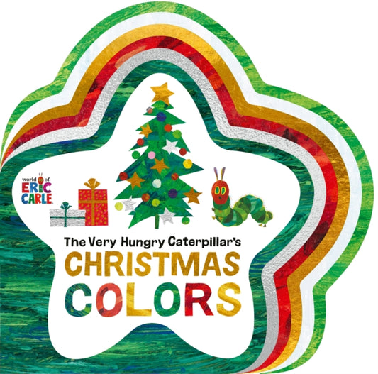 Book cover of: Very Hungry Caterpillar's Christmas Colors