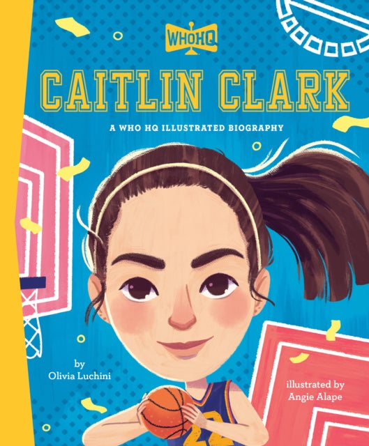 Book cover of: Caitlin Clark: A Who Was? Illustrated Biography. By: Olivia Luchini
