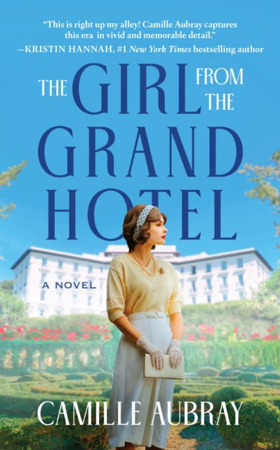 Book cover of: Girl from the Grand Hotel. By: Camille Aubray