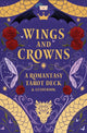 Wings and Crowns: A Romantasy Tarot Deck and Guidebook