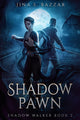 Book cover of: Shadow Pawn (Shadow Walker book 2(