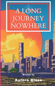Book cover of: Long Journey Nowhere