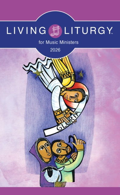 Book cover of: Living Liturgy™ for Music Ministers