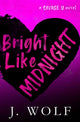 Book cover of: Bright Like Midnight-Special Edition