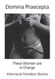 Book cover of: These Women are in Charge