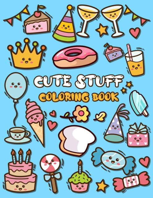 Cute Stuff Coloring Book, Adorable Coloring Book for Kids Such as Cute Food, Donut, Ice-cream 9798521005697 Nick Marshall