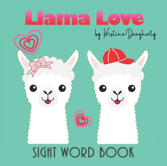 Book cover of: Llama Love. By: Kristina Daugherty