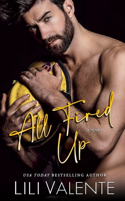 Book cover of: All Fired Up. By: Lili Valente