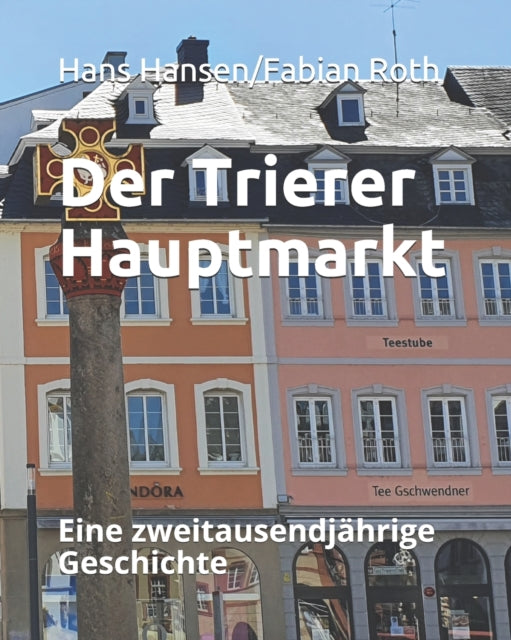 Book cover of: Trierer Hauptmarkt. By: Fabian Roth