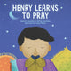 Book cover of: Henry Learns to Pray. By: Jeffrey Lancaster