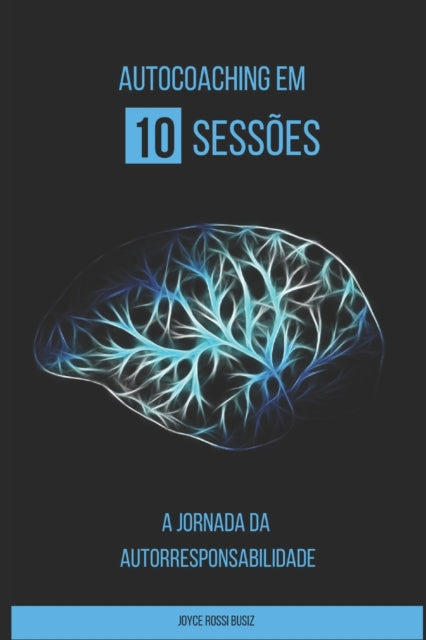 Book cover of: Auto Coaching em 10 sessoes. By: Joyce Rossi Busiz